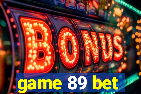 game 89 bet